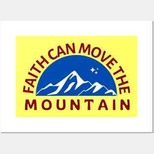 Faith Can Move The Mountain | Christian Saying Posters and Art